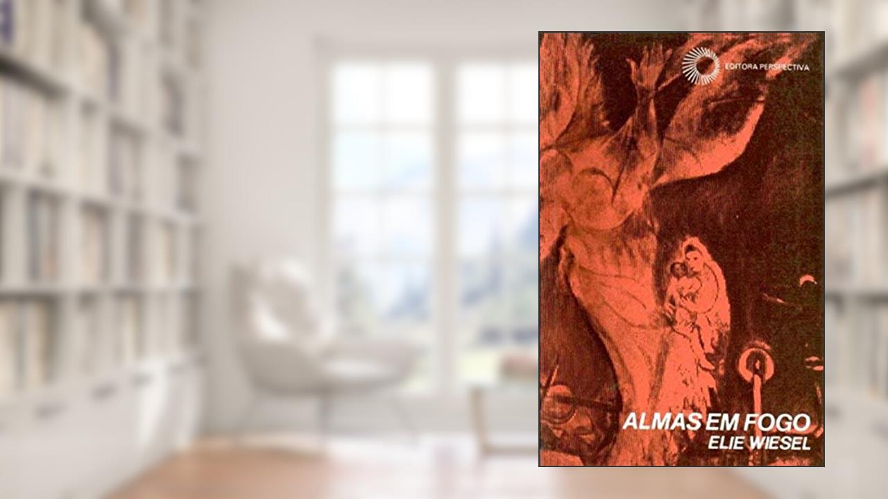 Capa de Almas em fogo, do autor Elie Wiesel