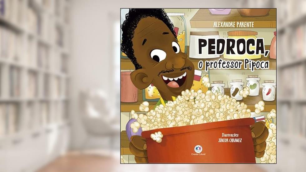 Pedroca, o professor pipoca, do autor Alexandre Parente