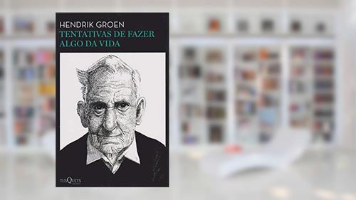 Capa de Tentativas de fazer algo da vida, do autor Hendrik Groen