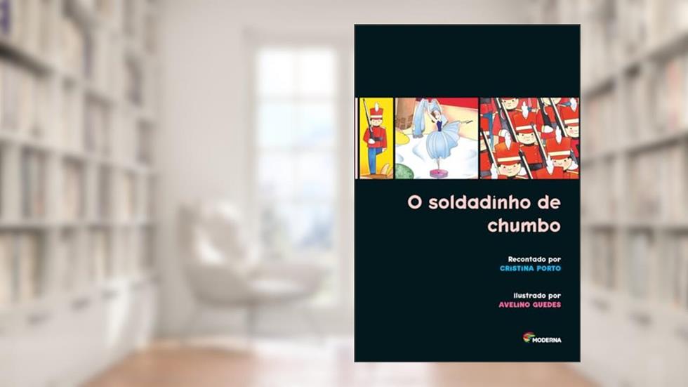 O soldadinho de chumbo, do autor Cristina Porto