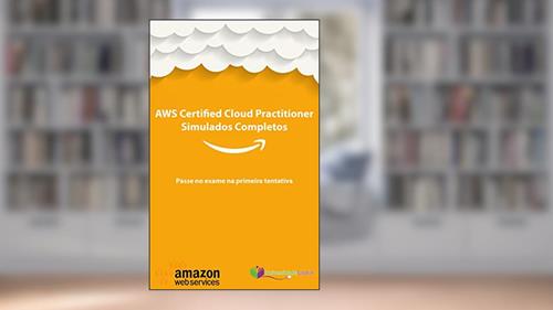 Capa de AWS CCP Certified Cloud Practitioner - Simulados Completos: Passe no exame na primeira tentativa, do autor Universidade Global; Rogerio Guimaraes