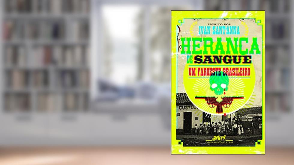Herança de sangue, do autor Ivan Sant'Anna