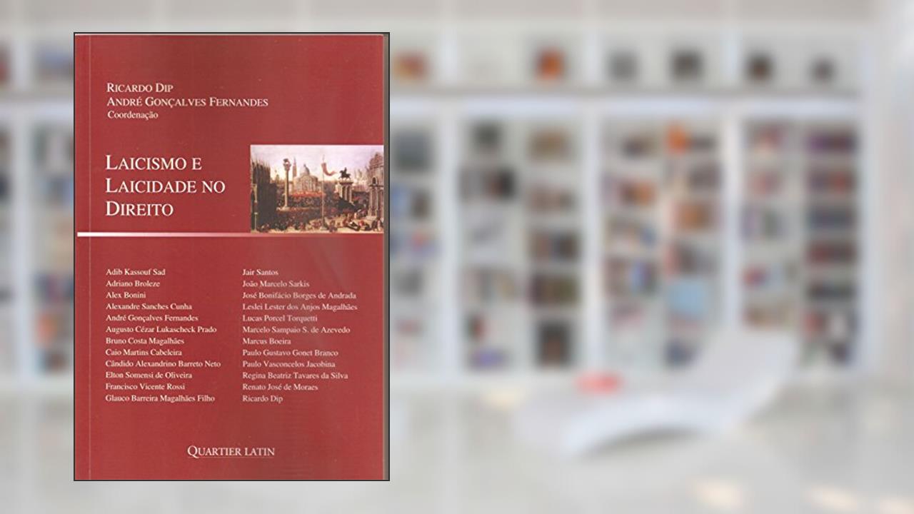 Laicismo E Laicidade No Direito, do autor Ricardo Dip; André Gonçalves Fernandes
