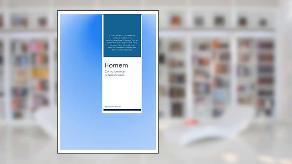 HOMEN : COMO TORNE-SE AUTOSSUFICIENTE, do autor Aderbal Aderbal Rodrigues