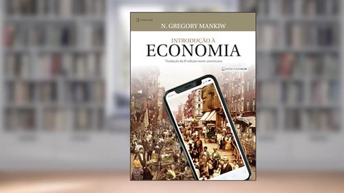 Capa de Introdução À Economia, do autor N. Gregory Mankiw