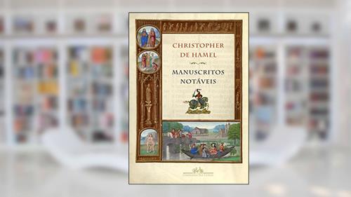 Capa de Manuscritos notáveis, do autor Christopher de Hamel