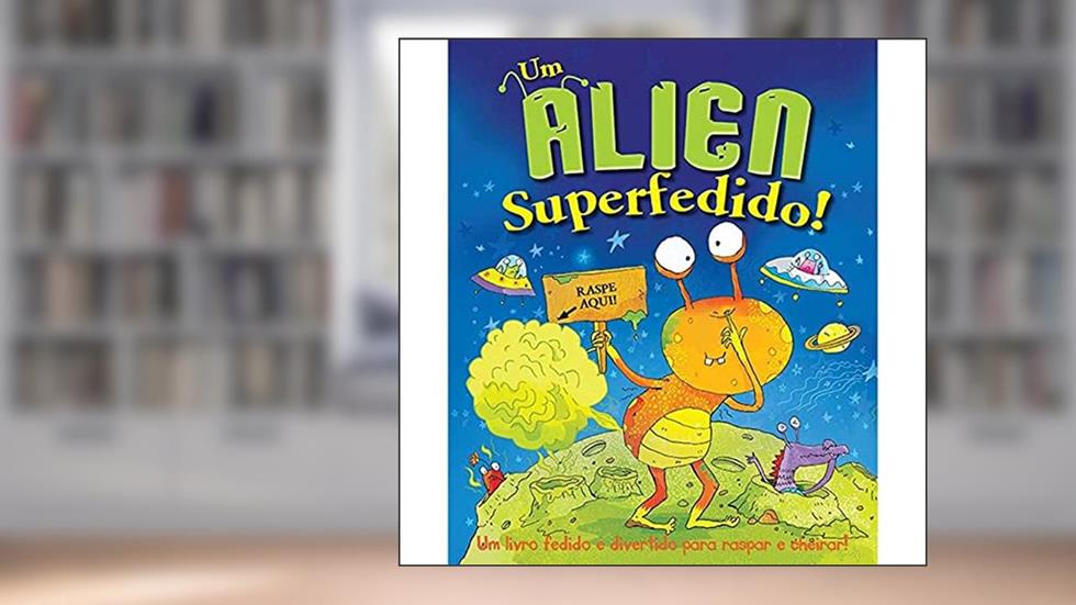 Um alien superfedido!, do autor Igloo Books