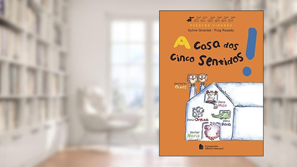 A casa dos cinco sentidos, do autor Sylvie Gir