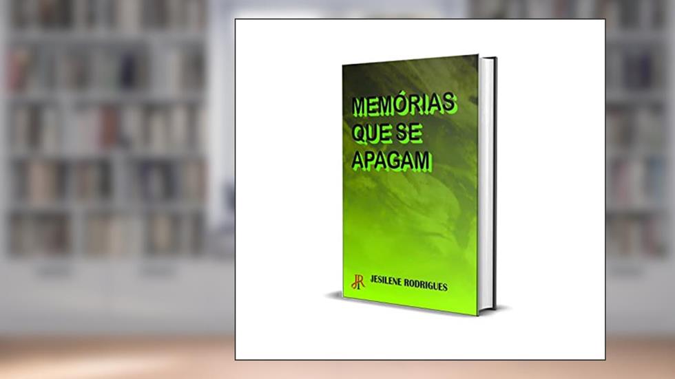 MEMÓRIAS QUE SE APAGAM, do autor JESILENE RODRIGUES