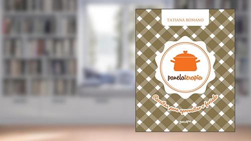 Capa de Panelaterapia: receitas para aproveitar o feriado, do autor Tatiana Romano