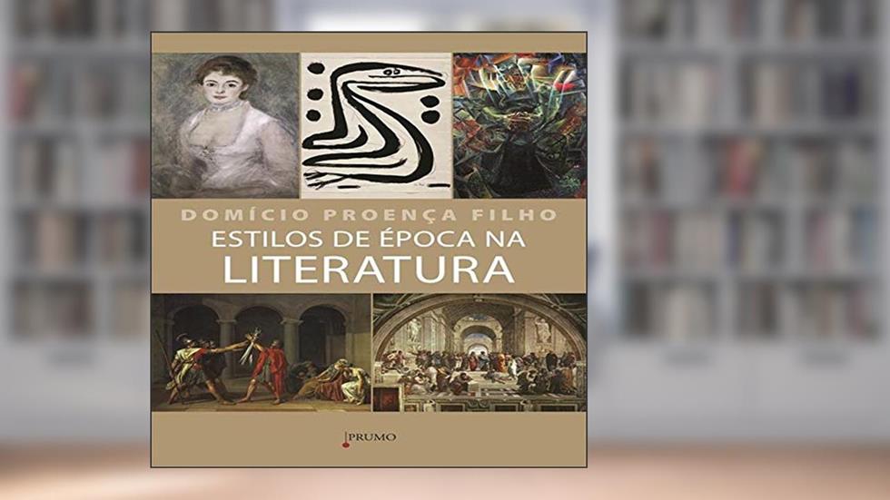 Estilos de época na literatura, do autor Domicio Proença Filho