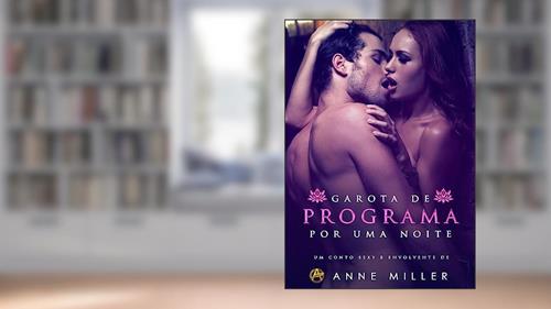 Capa de Garota de Programa por uma Noite (Prazeres Secretos Livro 1), do autor Anne Miller