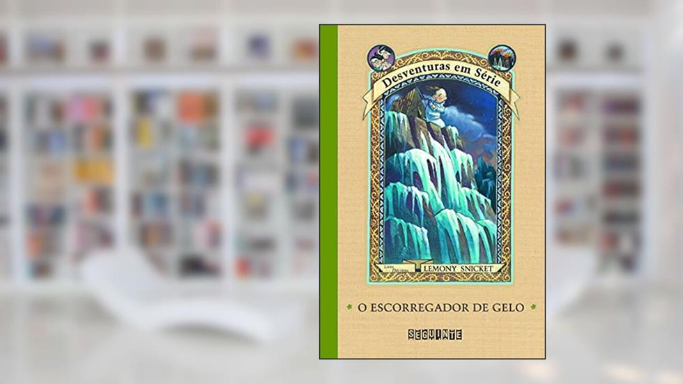 O escorregador de gelo, do autor Lemony Snicket
