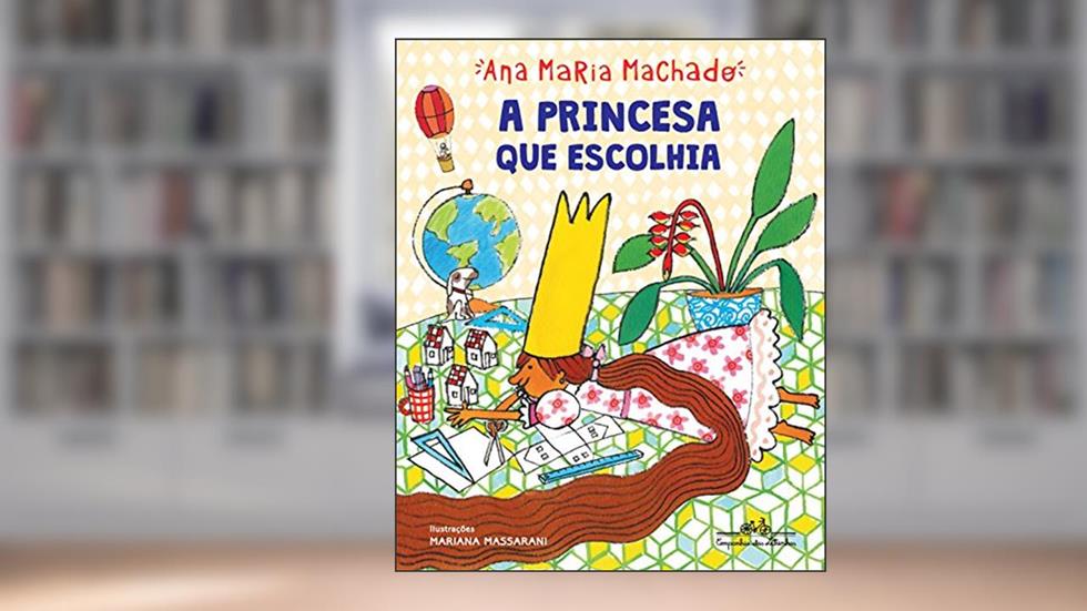 A princesa que escolhia, do autor Ana Maria Machado