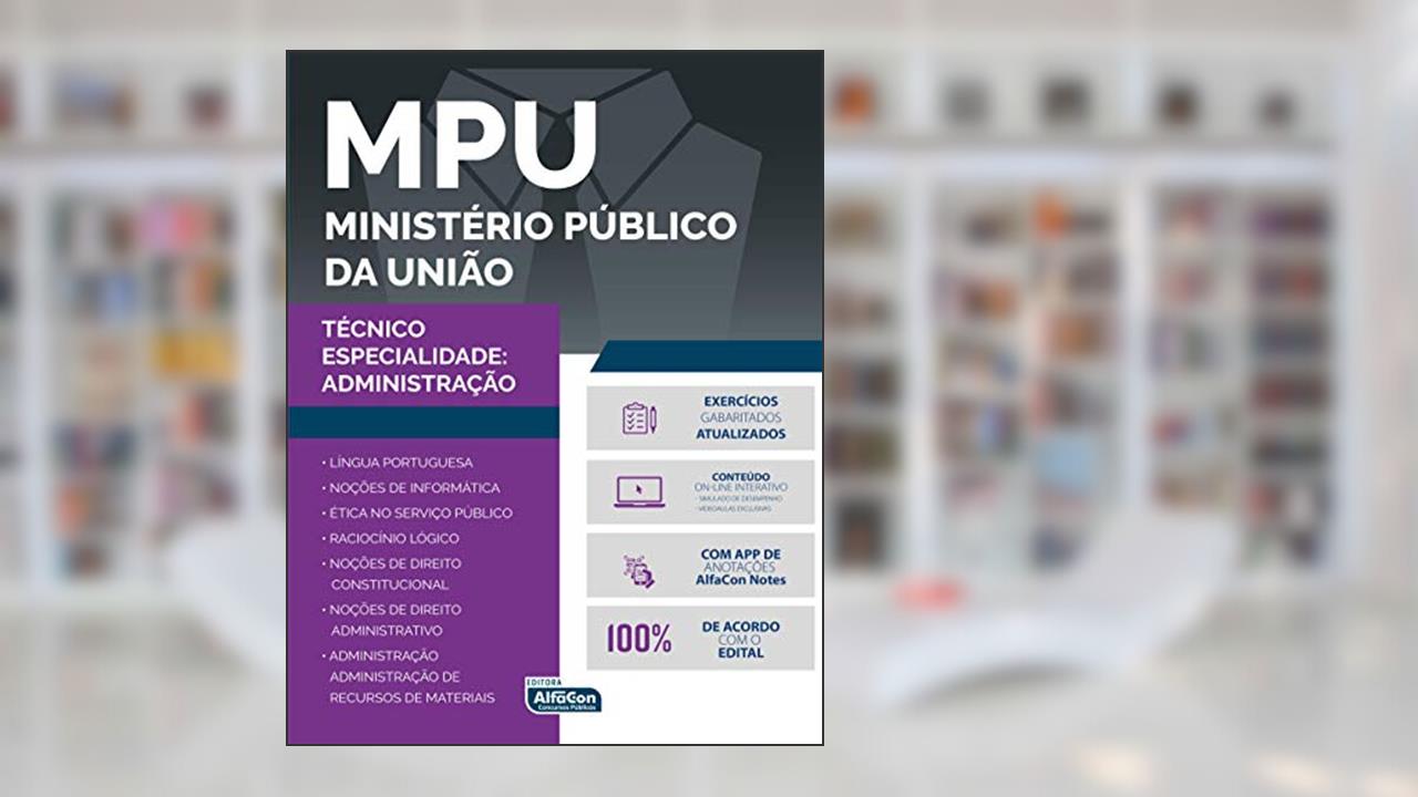 Ministério Público da União - MPU: Especialidade Administração, do autor Equipe Alfacon