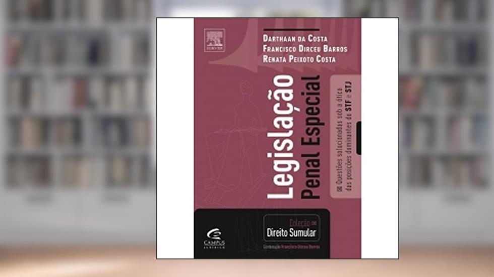 Legislação Penal Especial - Coleção Direito Sumular, do autor Francisco Barros; Darthaan Silva; Renata Costa