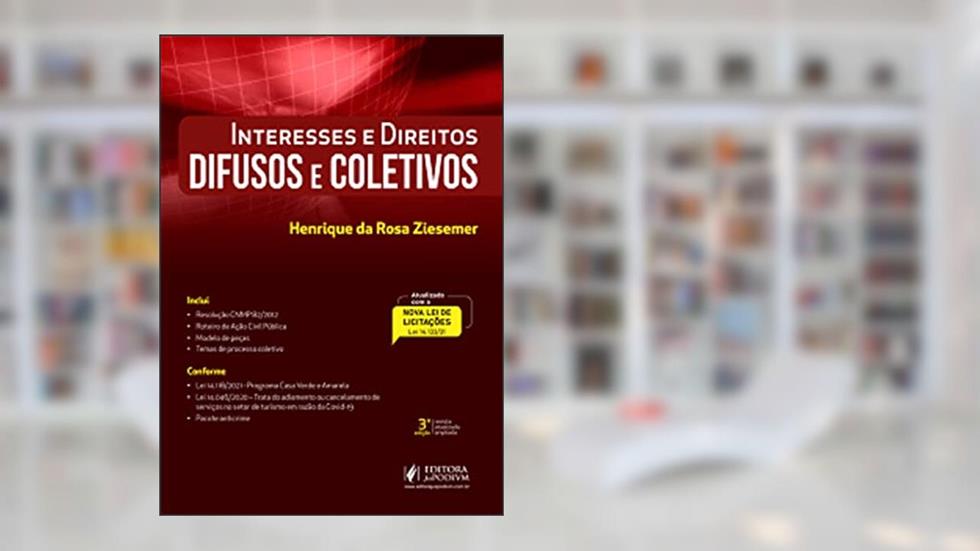 Interesses E Direitos Difusos E Coletivos -03ed/21, do autor Henrique Da Rosa Ziesemer