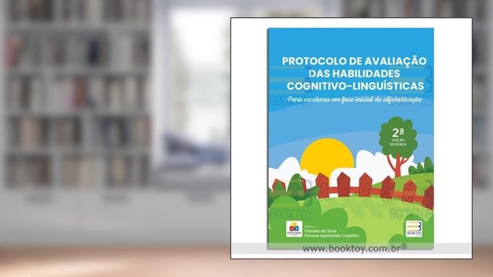 Protocolo de Avaliação das Habilidades Cognitivo-Linguísticas, do autor Silva, Cláudia; Capellini, Simone Aparecida