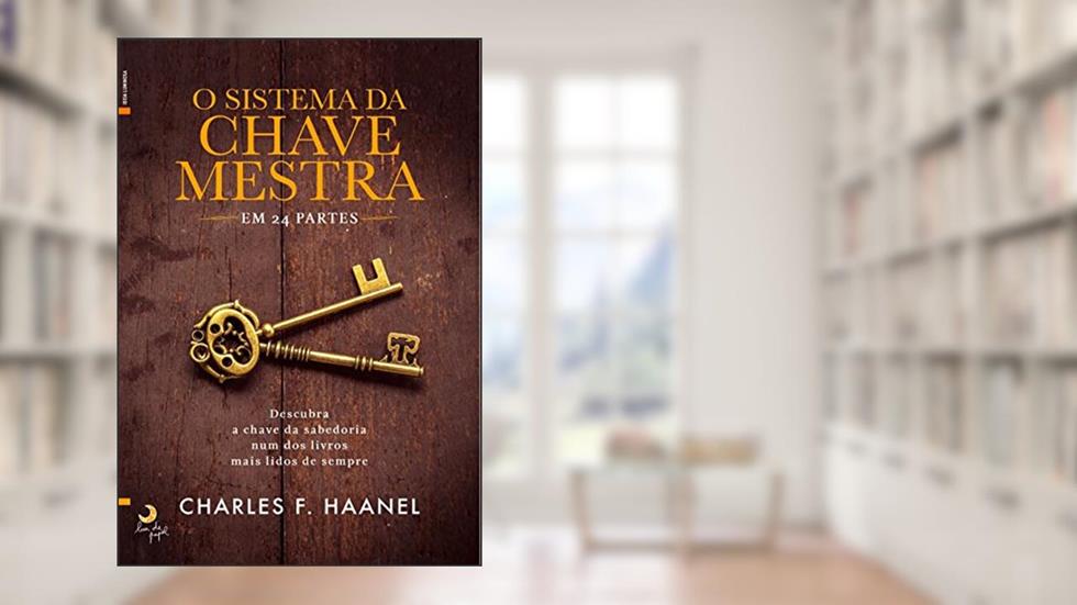 O Sistema da Chave Mestra, do autor Charles F. Haanel
