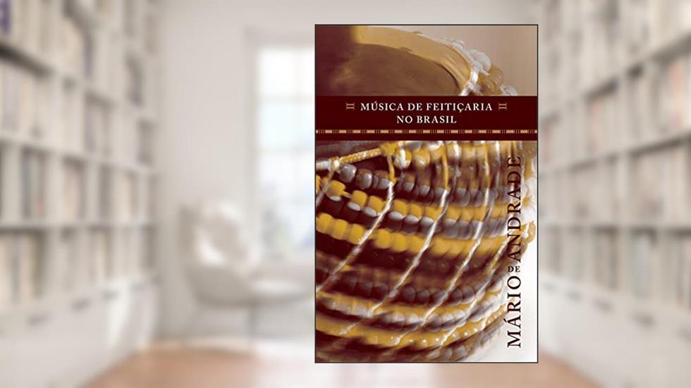 Música de feitiçaria no brasil, do autor Mário de Andrade