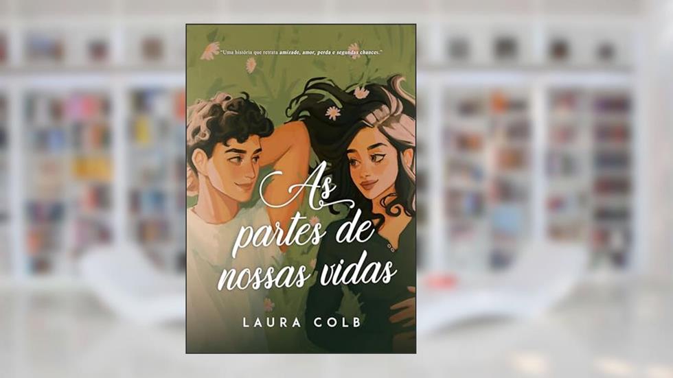 As Partes de Nossas Vidas, do autor Laura Colb