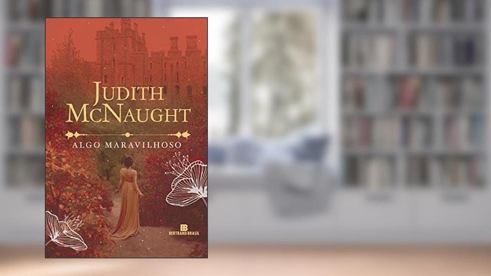 Algo maravilhoso, do autor Judith McNaught