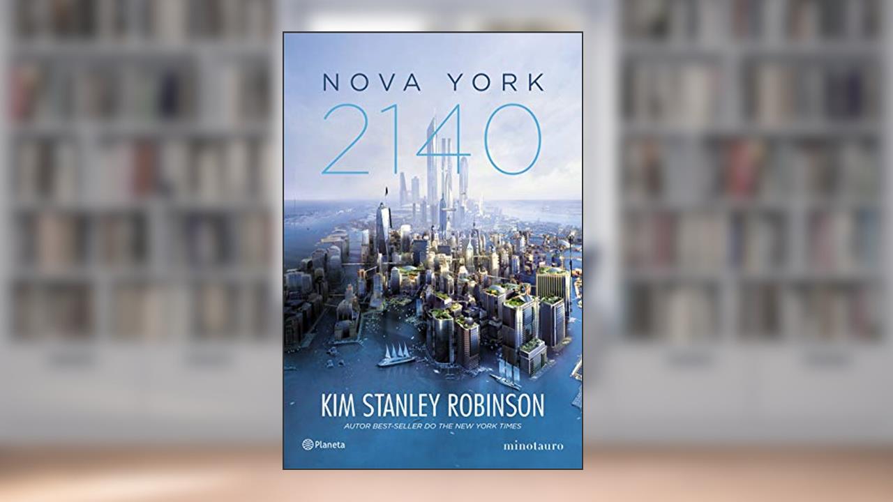 Nova York 2140, do autor Kim Stanley Robinson