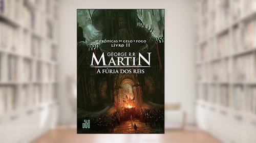 Capa de A fúria dos reis: As Crônicas de Gelo e Fogo, volume 2, do autor George R.R. Martin