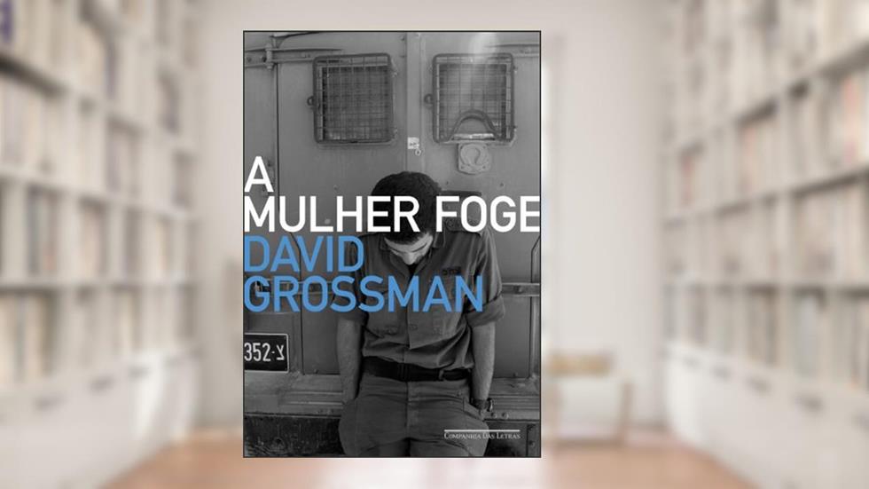 A mulher foge, do autor David Grossman