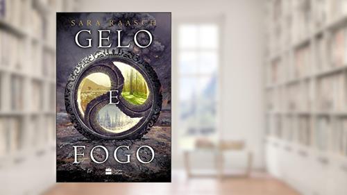 Capa de Gelo e fogo (Neve e cinzas Livro 2), do autor Sara Raasch