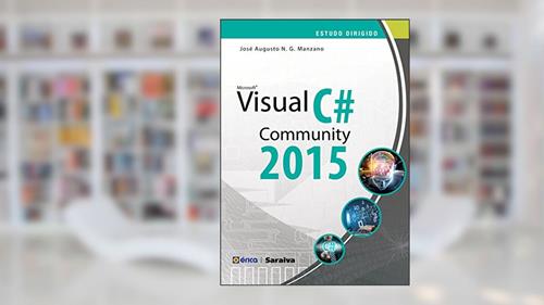 Capa de Estudo dirigido: Microsoft Visual C# community 2015, do autor José Augusto N. G. Manzano