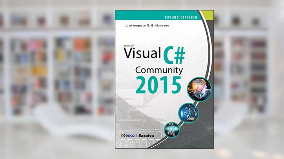 Estudo dirigido: Microsoft Visual C# community 2015, do autor José Augusto N. G. Manzano