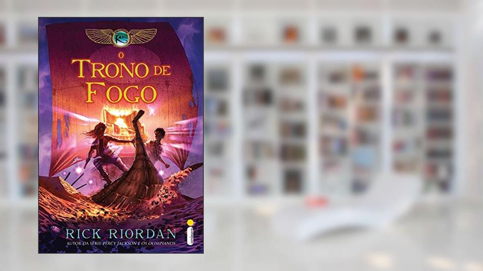 O trono de fogo: (Série As crônicas dos Kane): 2, do autor Rick Riordan