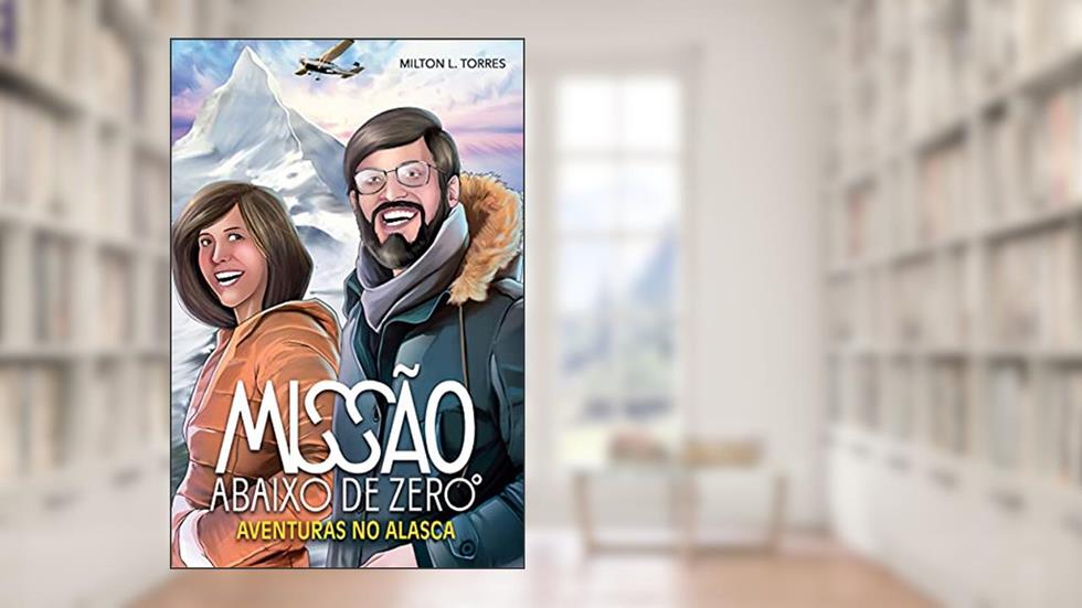 Missão Abaixo de Zero, do autor Milton L Torres