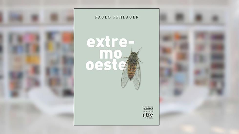 Extremo oeste, do autor Paulo Fehlauer