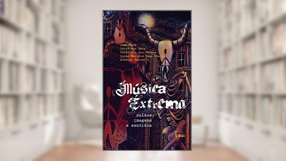 Música Extrema, do autor Organizadores: Cristiane Bahy; Cristiano dos Passos; Lucas Martins Gama Khalil; Rodrigo Barchi