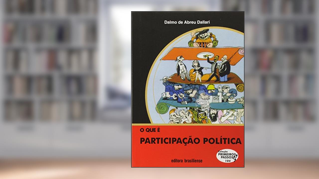 O Que e Participação Politica, do autor Dalmo De Abreu Dallari