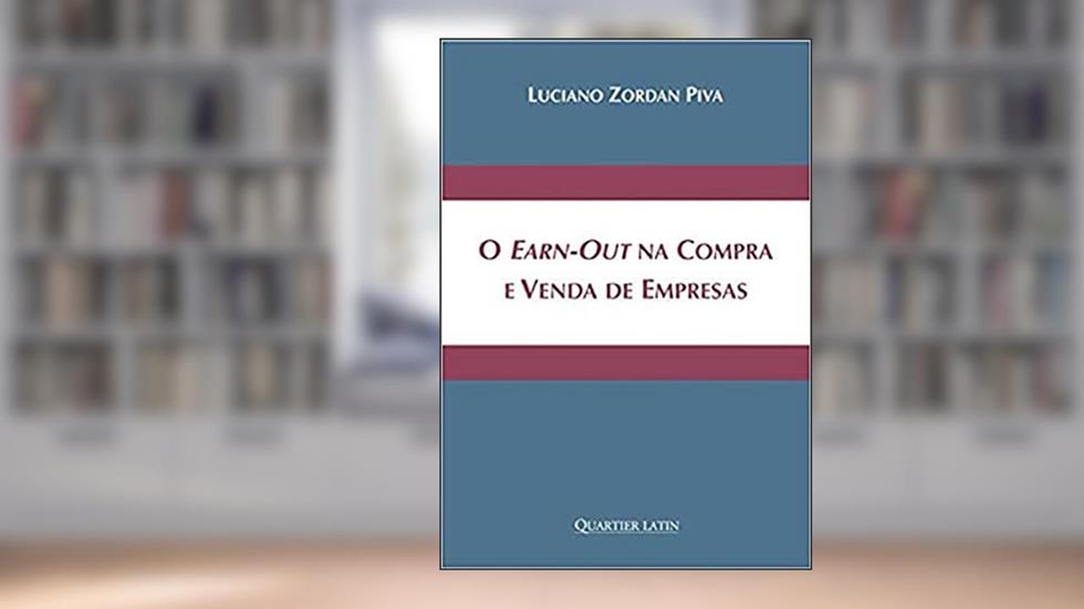 O Earn-out Na Compra E Venda De Empresas, do autor Luciano Zordan Piva