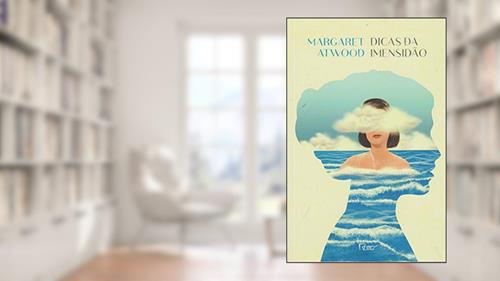 Capa de Dicas da imensidão, do autor Margaret Atwood