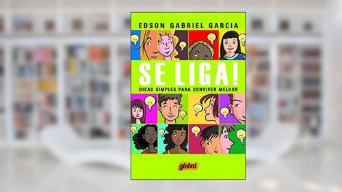 Capa de Se liga!: dicas simples para conviver melhor, do autor Edson Gabriel Garcia