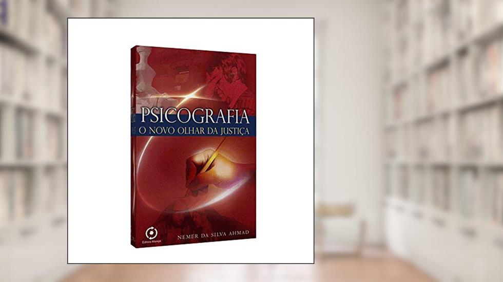 Psicografia o Novo Olhar da Justiça, do autor Nemer Da Silva Ahmad