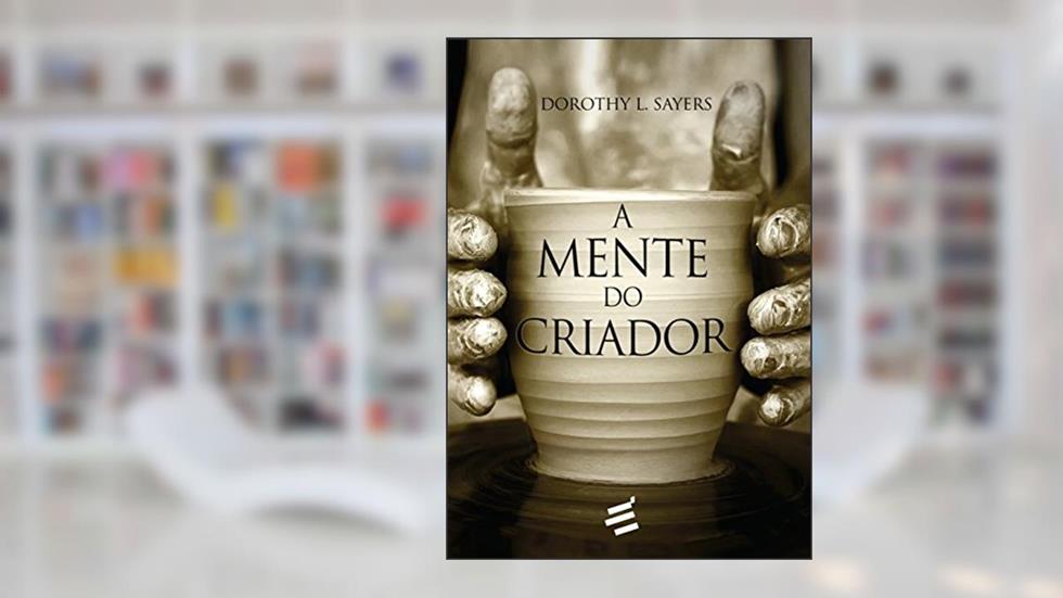 A Mente do Criador, do autor Dorothy L. Sayers
