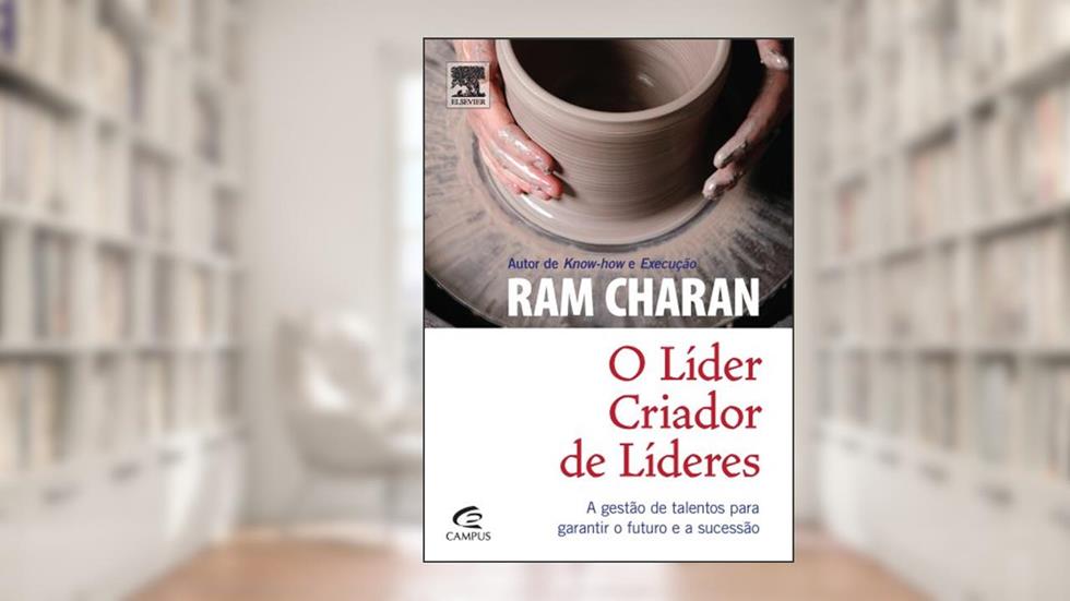 O Líder Criador de Líderes, do autor Ram Charan