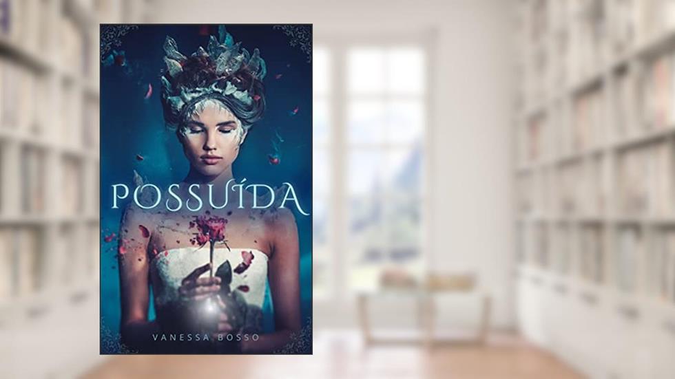 Possuída, do autor Vanessa Bosso