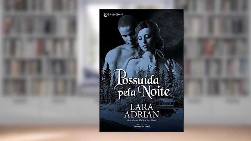 Possuída pela noite: 8, do autor Lara Adrian