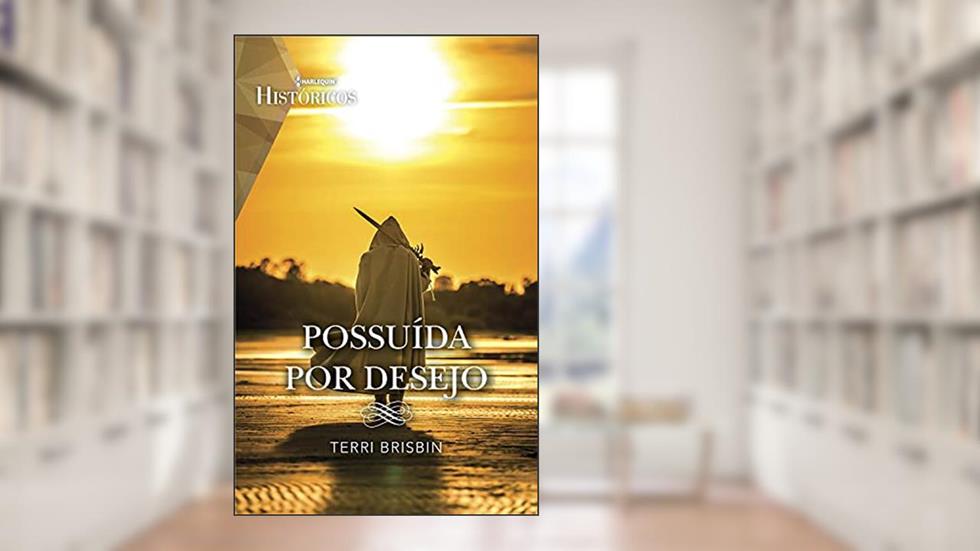 Possuída por desejo (Históricos Livro 72), do autor Terri Brisbin