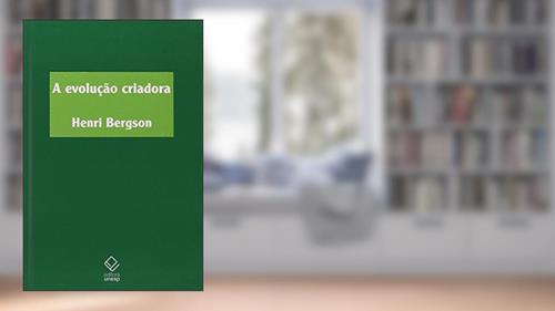 Capa de A evolução criadora, do autor Henri Bergson