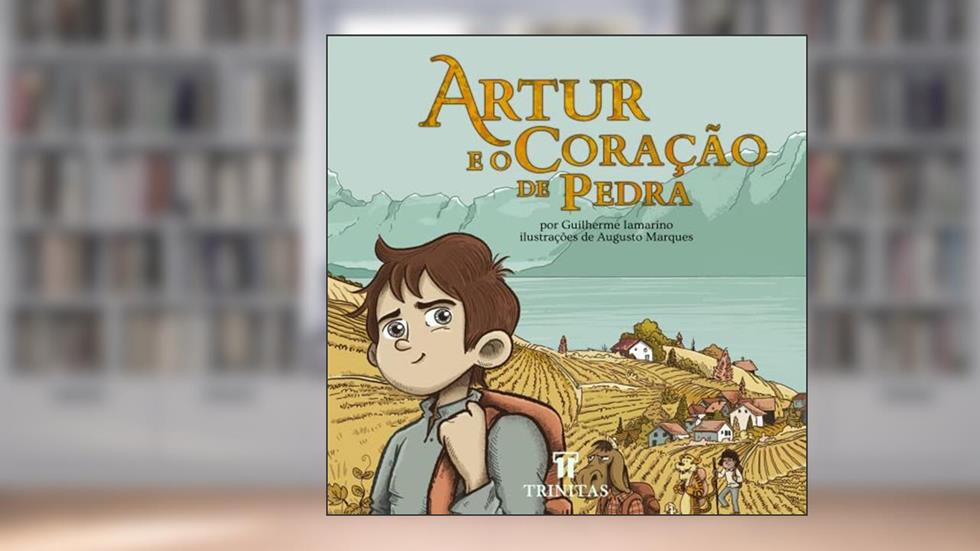 Artur e o Coração de Pedra, do autor Guilherme Iamarino