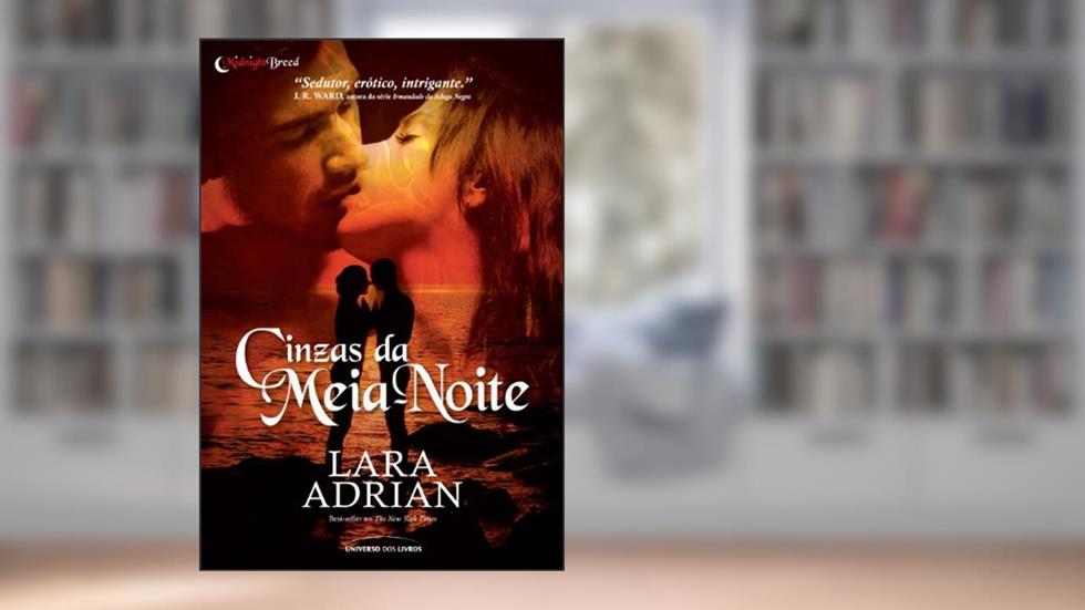 Cinzas da meia-noite: 6, do autor Lara Adrian