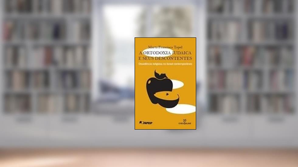 Ortodoxia Judaica E Seus Descontentes, A - 1, do autor Marta Francisca Topel
